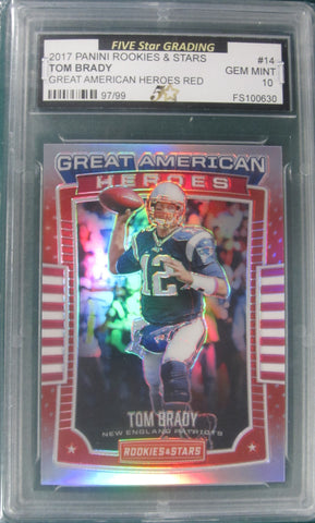 Tom Brady 2017 Panini Rookies & Stars Great American Heroes Red #14 Five Star Graded Gem Mint 10 Card